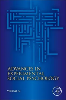 Progrese în psihologia socială experimentală, 64 - Advances in Experimental Social Psychology, 64