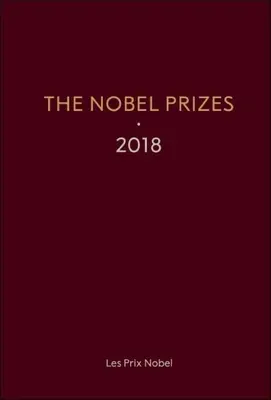 Premiile Nobel 2018 - The Nobel Prizes 2018