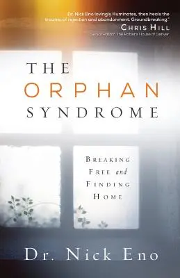 Sindromul orfanului: Eliberarea și găsirea căminului - The Orphan Syndrome: Breaking Free and Finding Home
