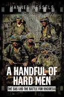 O mână de oameni duri: SAS și bătălia pentru Rhodesia - A Handful of Hard Men: The SAS and the Battle for Rhodesia
