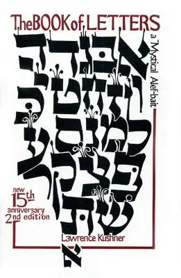 Cartea literelor: Un alfabet ebraic mistic - The Book of Letters: A Mystical Hebrew Alphabet