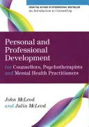 Dezvoltare personală și profesională pentru consilieri, psihoterapeuți și practicieni în domeniul sănătății mintale - Personal and Professional Development for Counsellors, Psychotherapists and Mental Health Practitioners