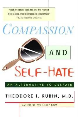 Compasiune și ură de sine: O alternativă la disperare - Compassion and Self Hate: An Alternative to Despair
