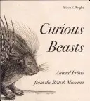 Fiare curioase: Amprente de animale de la Muzeul Britanic - Curious Beasts: Animal Prints from the British Museum
