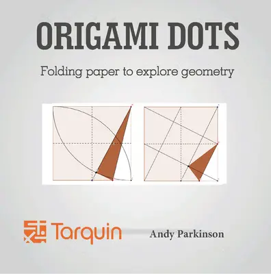Origami Dots: Plierea hârtiei pentru a explora geometria - Origami Dots: Folding Paper to Explore Geometry