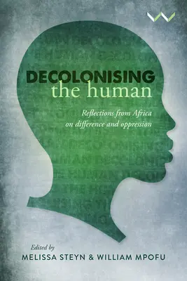Decolonizarea omului: Reflecții din Africa asupra diferenței și opresiunii - Decolonising the Human: Reflections from Africa on Difference and Oppression