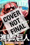Attack on Titan: Before the Fall, Volumul 5 - Attack on Titan: Before the Fall, Volume 5