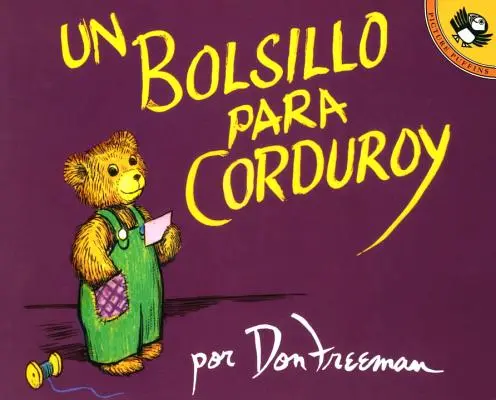Un Bolsillo Para Corduroy = Un buzunar pentru Corduroy - Un Bolsillo Para Corduroy = A Pocket for Corduroy