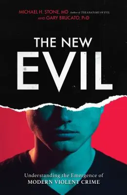 Noul rău: înțelegerea apariției criminalității violente moderne - The New Evil: Understanding the Emergence of Modern Violent Crime