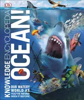 Enciclopedia cunoașterii Ocean! - Lumea noastră acvatică așa cum nu ai mai văzut-o niciodată - Knowledge Encyclopedia Ocean! - Our Watery World As You've Never Seen It Before