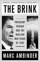 The Brink: Președintele Reagan și spaima războiului nuclear din 1983 - The Brink: President Reagan and the Nuclear War Scare of 1983