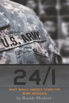 24/1: Ce ar da America la schimb pentru Bowe Bergdahl - 24/1: What Would America Trade for Bowe Bergdahl