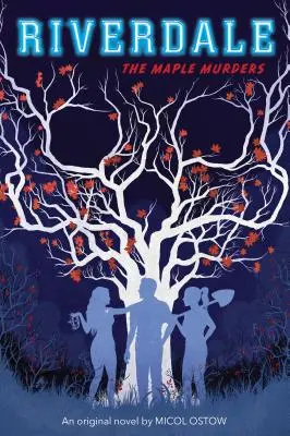 Crimele din arțar (Riverdale, romanul nr. 3), 3 - The Maple Murders (Riverdale, Novel # 3), 3