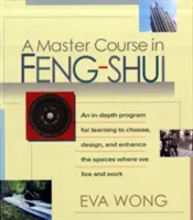 Un curs de masterat în Feng-Shui - A Master Course in Feng-Shui
