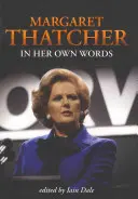 Margaret Thatcher în propriile cuvinte - Margaret Thatcher in Her Own Words