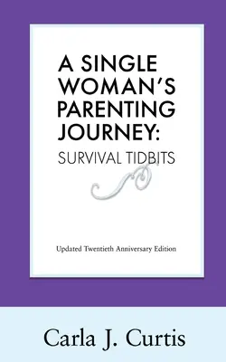 Călătoria părintească a unei femei singure: Trucuri de supraviețuire - A Single Woman's Parenting Journey: Survival Tidbits