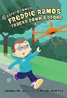 Freddie Ramos Tracks Down a Drone, 9