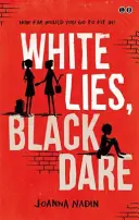 Minciuni albe, provocare neagră - White Lies, Black Dare