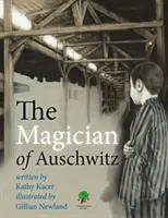 Magicianul de la Auschwitz - Magician of Auschwitz