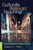 Predarea relevantă din punct de vedere cultural; Pedagogia hip-hop în școlile urbane - Culturally Relevant Teaching; Hip-Hop Pedagogy in Urban Schools