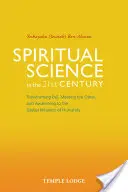 Știința spirituală în secolul XXI: Transformarea răului, întâlnirea cu celălalt și trezirea la inițierea globală a umanității - Spiritual Science in the 21st Century: Transforming Evil, Meeting the Other, and Awakening to the Global Initiation of Humanity