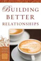 Construirea unor relații mai bune - Building Better Relationships