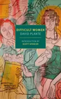 Femei dificile: O amintire a trei - Difficult Women: A Memoir of Three
