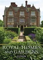 Case și grădini regale - Royal Homes and Gardens