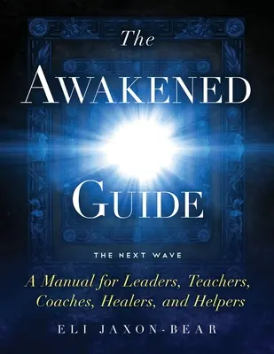 The Awakened Guide (Ghidul trezirii) - The Awakened Guide