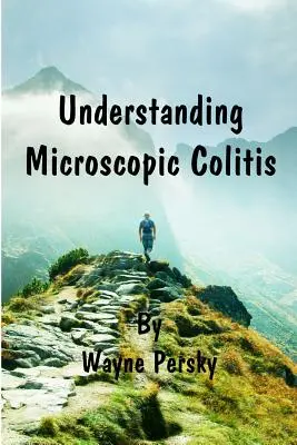 Înțelegerea colitei microscopice - Understanding Microscopic Colitis