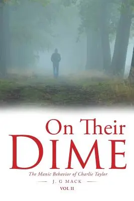 Pe banii lor: Comportamentul maniac al lui Charlie Taylor - On Their Dime: The Manic Behavior of Charlie Taylor