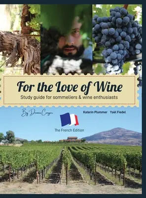 Din dragoste pentru vin: The French Edition - For the Love of Wine: The French Edition
