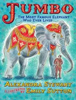 Jumbo: Cel mai faimos elefant care a trăit vreodată - Jumbo: The Most Famous Elephant Who Ever Lived