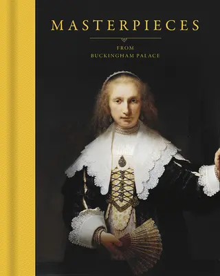 Capodopere de la Palatul Buckingham - Masterpieces from Buckingham Palace