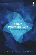 Terapia muzicală de grup: O abordare analitică de grup - Group Music Therapy: A Group Analytic Approach