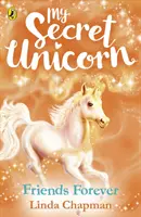 Unicornul meu secret: Prieteni pentru totdeauna - My Secret Unicorn: Friends Forever