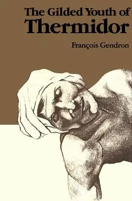 Tinerețea aurită de Thermidor - The Gilded Youth of Thermidor