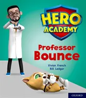 Academia Hero: Oxford Level 6, Orange Book Band: Profesorul Bounce - Hero Academy: Oxford Level 6, Orange Book Band: Professor Bounce