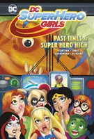 Vremuri trecute la Super Hero High - Past Times at Super Hero High
