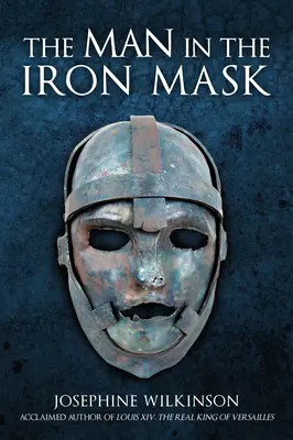 Omul cu masca de fier - Adevărul despre cel mai faimos prizonier al Europei - Man in the Iron Mask - The Truth about Europe's Most Famous Prisoner