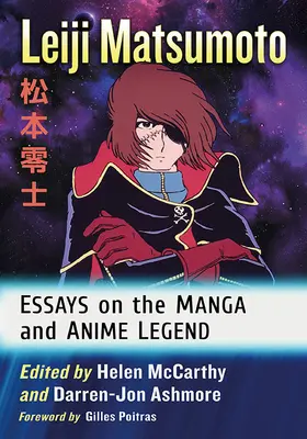 Leiji Matsumoto: Eseuri despre legenda manga și anime - Leiji Matsumoto: Essays on the Manga and Anime Legend