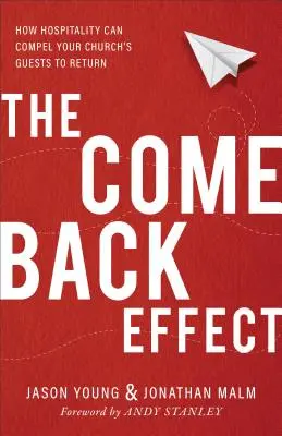 Efectul revenirii: Cum ospitalitatea poate determina oaspeții bisericii dvs. să revină - The Come Back Effect: How Hospitality Can Compel Your Church's Guests to Return