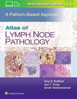 Atlas de patologie a ganglionilor limfatici: O abordare bazată pe modele - Atlas of Lymph Node Pathology: A Pattern Based Approach