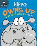 Behaviour Matters: Hippo Owns Up - O carte despre a spune adevărul - Behaviour Matters: Hippo Owns Up - A book about telling the truth