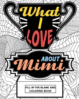 Ce-mi place la Mimi Carte de colorat - What I Love About Mimi Coloring Book