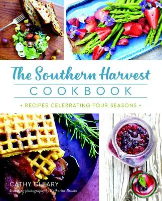 Cartea de bucate Southern Harvest: Rețete care sărbătoresc patru anotimpuri - The Southern Harvest Cookbook: Recipes Celebrating Four Seasons