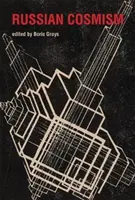 Cosmismul rusesc - Russian Cosmism