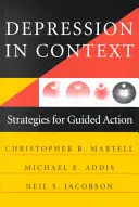 Depresia în context: Strategii pentru o acțiune ghidată - Depression in Context: Strategies for Guided Action