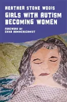 Fetele cu autism devin femei - Girls with Autism Becoming Women