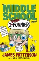 I Chiar mai amuzant: A Middle School Story - (I Funny 2) - I Even Funnier: A Middle School Story - (I Funny 2)